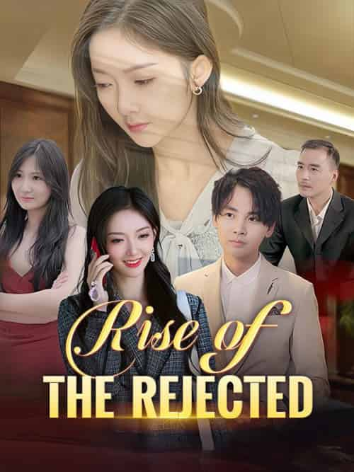 Rise of the Rejected（93集全）John＆Green＆＆Bella＆Lane - 紫橙短剧