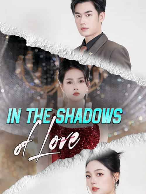 In the Shadows of Love（60集全）Colette＆Shaw - 紫橙短剧