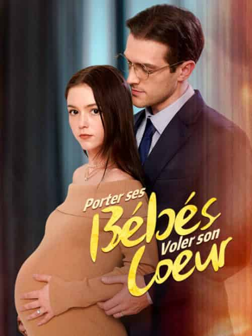 Porter ses Bébés, Voler son Cœur（57集全）Silvain＆Hamon＆Éliette＆Rolland - 紫橙短剧