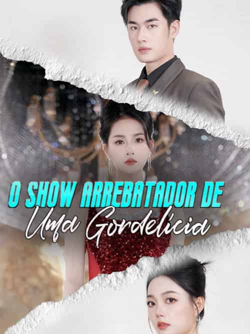 O Show Arrebatador de Uma Gordelícia（60集全）Magda＆Silveira - 紫橙短剧